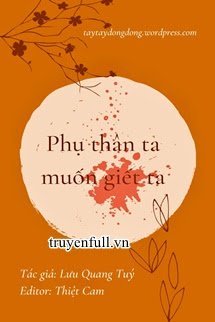Phụ Thân Ta Muốn Giết Ta book cover