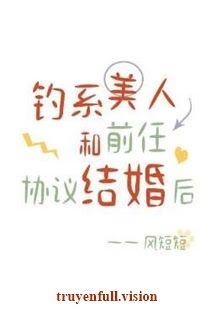 Sau Khi Mỹ Nhân Quyến Rũ Cùng Tình Cũ Ký Kết Hợp Đồng Hôn Nhân book cover