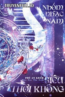 Nhóm Nhạc Nam Siêu Thời Không - Phù An Khâm book cover