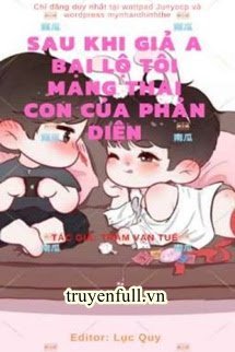 Sau Khi Giả A Bại Lộ, Tôi Mang Thai Con Của Phản Diện book cover