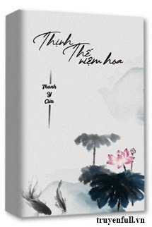 Thịnh Thế Niệm Hoa book cover