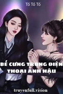 Bé Cưng Trong Điện Thoại Ảnh Hậu book cover by Tác giả:Tố Tố Tố
