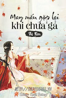 May Mắn Gặp Lại Khi Chưa Gả book cover