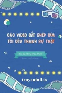 Các Video Cắt Ghép Của Tôi Đều Thành Sự Thật!! book cover