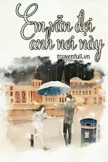Em Vẫn Đợi Anh Nơi Này book cover