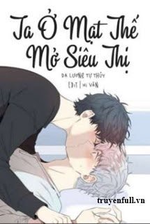 Ta Ở Mạt Thế Mở Siêu Thị book cover