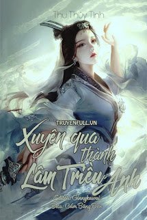 Xuyên Qua Thành Lâm Triều Anh book cover