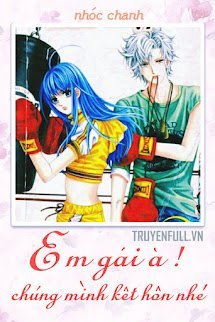 Em Gái À! Chúng Mình Kết Hôn Nhé book cover