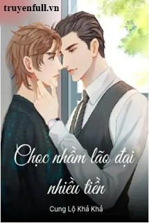 Chọc Nhầm Lão Đại Nhiều Tiền book cover