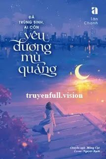 Đã Trùng Sinh, Ai Còn Yêu Đương Mù Quáng book cover by Tác giả:Tân Chanh