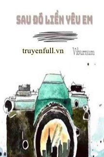 Sau Đó Liền Yêu Em book cover