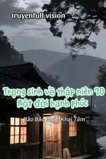 Trọng Sinh Về Thập Niên 70: Một Đời Hạnh Phúc book cover by Tác giả:Bão Bão Ngận Khai Tâm