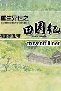 Trọng Sinh Dị Thế Chi Điền Viên Kí book cover