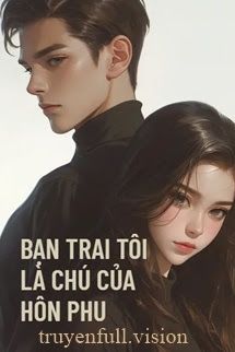 Bạn Trai Tôi Là Chú Nhỏ Của Hôn Phu book cover