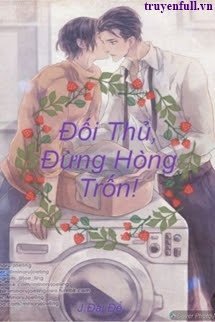 Đối Thủ, Đừng Hòng Trốn! book cover