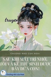 Sau Khi Mất Trí Nhớ, Tôi Và Kẻ Thù Sinh Được Bảy Đứa Con book cover