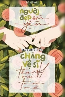 Người Đẹp Ốm Yếu Và Chàng Vệ Sĩ Trúc Mã Của Cậu book cover