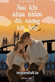 Sau Khi Nhận Nhầm Đối Tượng Kết Hôn book cover