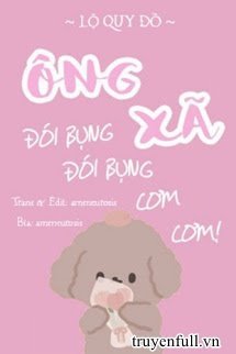 Ông Xã, Đói Bụng, Đói Bụng, Cơm Cơm book cover