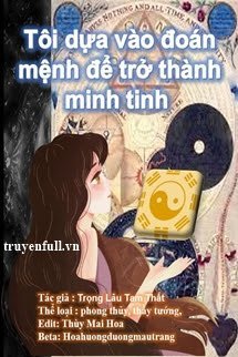 Tôi Dựa Vào Đoán Mệnh Để Trở Thành Minh Tinh book cover