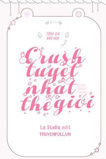 Crush Tuyệt Nhất Thế Giới book cover