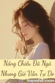 Nắng Chiều Đã Ngả Nhưng Gió Vẫn Tự Do book cover