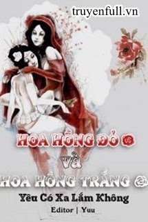 Hoa Hồng Đỏ Và Hoa Hồng Trắng book cover