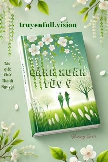 Cảnh Xuân Tùy Ý - Chử Thanh Nguyệt book cover