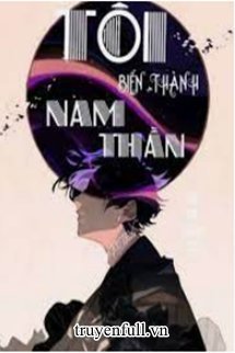 Tôi Biến Thành Nam Thần book cover