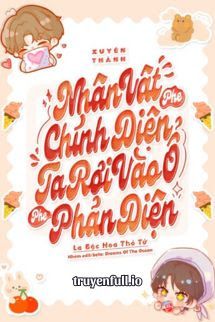Xuyên Thành Nhân Vật Phe Chính Diện, Ta Rơi Vào Ổ Của Phe Phản Diện book cover