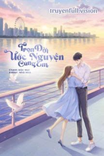 Trọn Đời Ước Nguyện Cùng Em - Chanh Mặc Mạt book cover