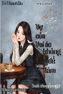 Vợ Của Vai Ác Không Dễ Làm book cover