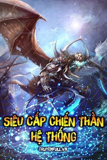 Siêu Cấp Chiến Thần Hệ Thống Cover