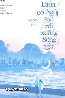 Luôn Có Ngôi Sao Rơi Xuống Sông Ngòi book cover