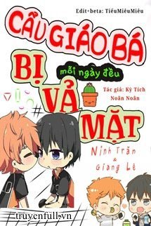 Cẩu Giáo Bá Mỗi Ngày Đều Bị Vả Mặt book cover