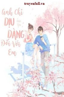 Anh Chỉ Dịu Dàng Đối Với Em book cover