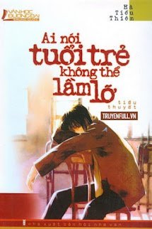 Ai Nói Tuổi Trẻ Không Thể Lầm Lỡ book cover
