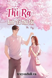 Thì Ra Anh Trả Thù Tôi book cover