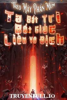 Phần Mềm Treo Máy: Ta Bất Tri Bất Giác Liền Vô Địch book cover