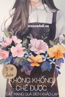 Không Khống Chế Được book cover