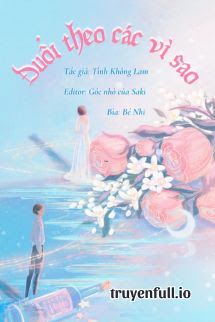 Đuổi Theo Các Vì Sao - Tình Không Lam book cover