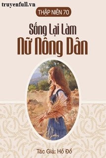 Thập Niên 70: Sống Lại Làm Nữ Nông Dân book cover