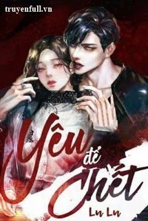 Yêu Để Chết book cover