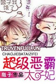 Siêu Cấp Ác Bá Thái Tử Phi book cover