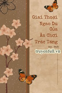 Giai Thoại Ngao Du Của Ăn Chơi Trác Táng book cover
