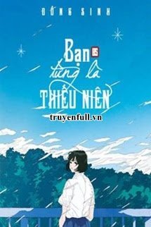 Bạn Từng Là Thiếu Niên book cover