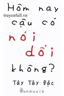 Hôm Nay Cậu Có Nói Dối Không? book cover