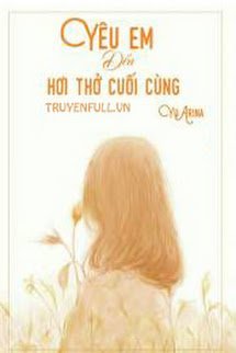 Yêu Em Đến Hơi Thở Cuối Cùng book cover