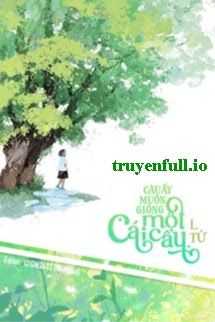 Cậu Ấy Muốn Giống Một Cái Cây book cover