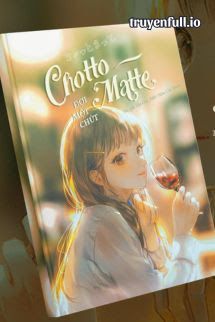 Chotto Matte (Đợi Một Chút) – Tần Gia book cover